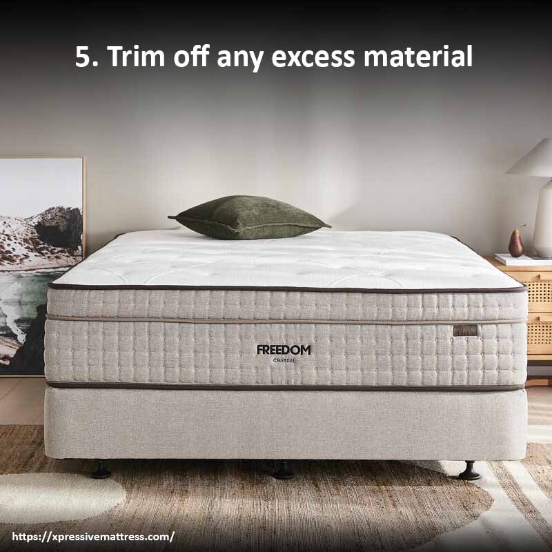 5. Trim off any excess material