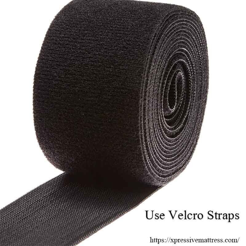 Use Velcro Straps