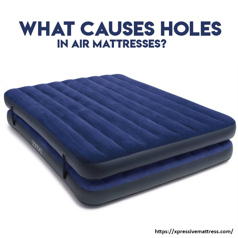 What Causes Holes in Air Mattresses?