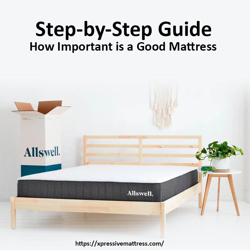 How Important is a Good Mattress