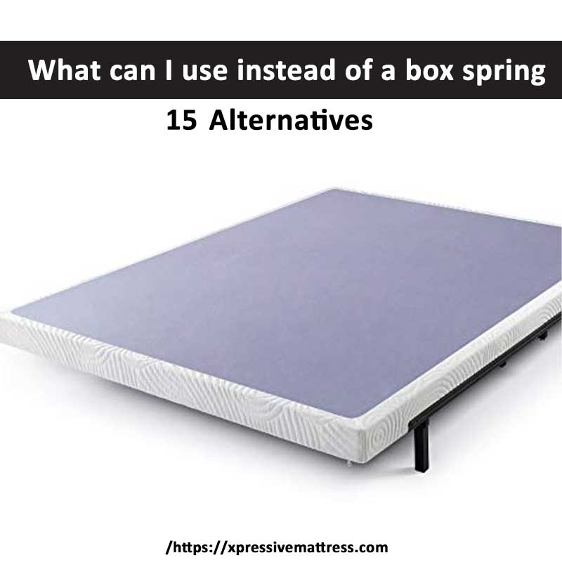 What can I use instead of a box spring