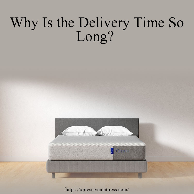 Why Is the Delivery Time So Long?