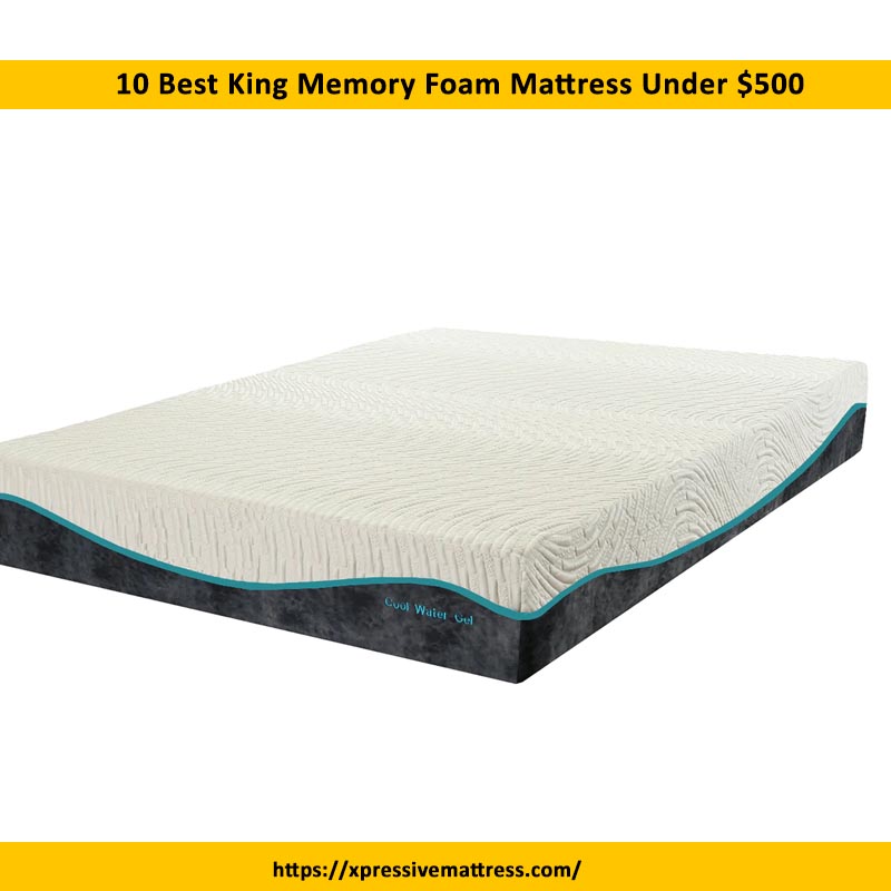 10 Best King Memory Foam Mattress Under $500
