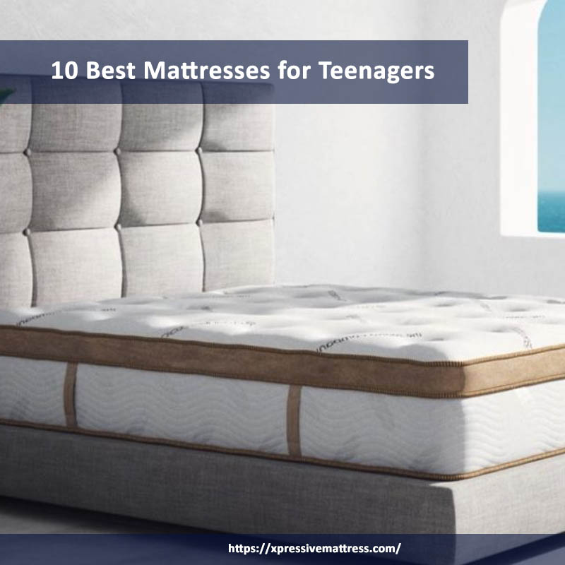 10 Best Mattresses for Teenagers