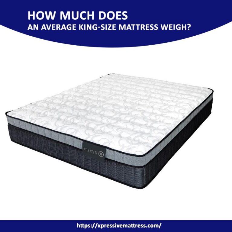 How Much Does An Average KingSize Mattress Weigh?