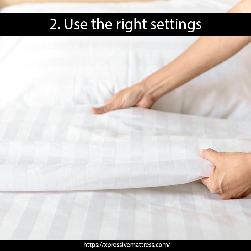 2. Use the right settings