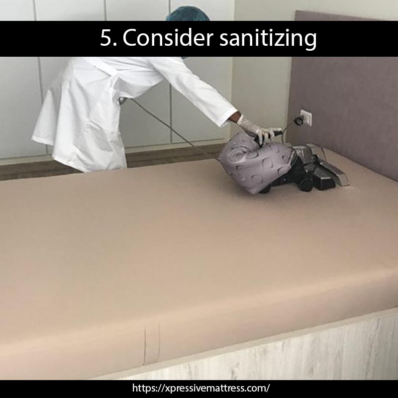 5. Consider sanitizing