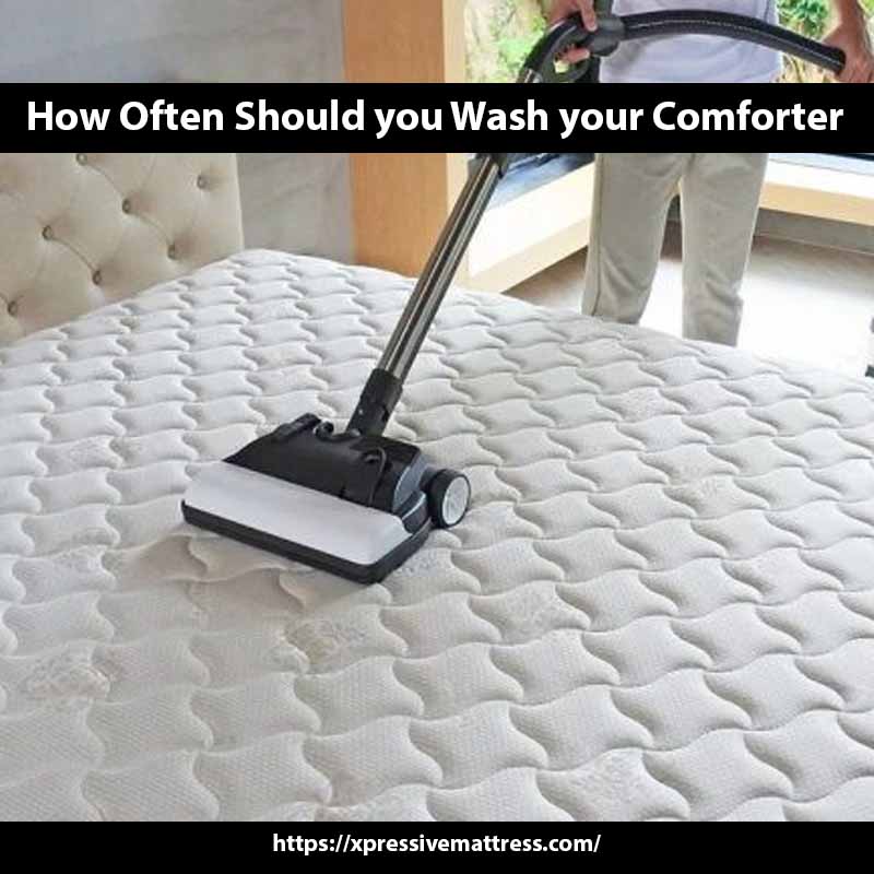 How Often Should you Wash your Comforter?